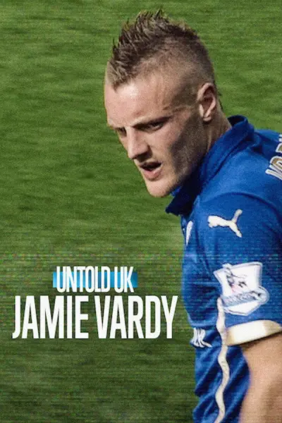 Bí Mật Giới Thể Thao Anh Quốc: Jamie Vardy