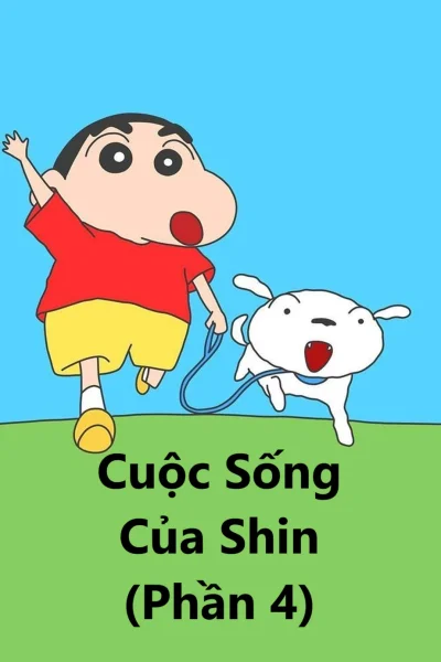 Cuộc Sống Của Shin (Phần 4)