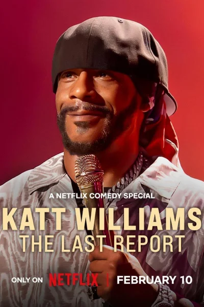 Katt Williams: Báo Cáo Cuối Cùng