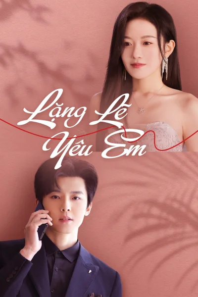 Lặng Lẽ Yêu Em