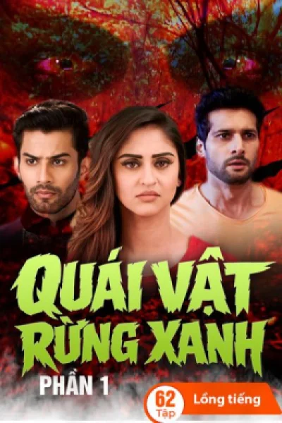 Quái Vật Rừng Xanh (Phần 1)