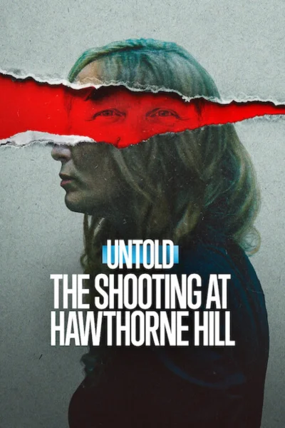 Untold: Vụ xả súng tại Hawthorne Hill