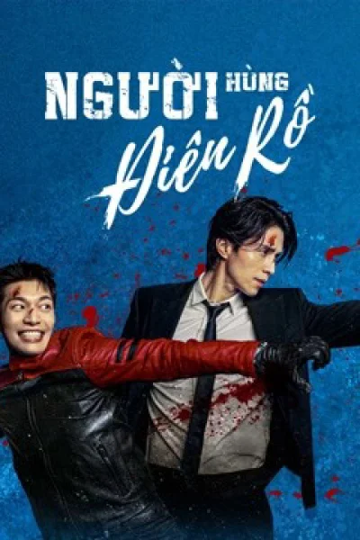 Người Hùng Điên Rồ (Bad And Crazy)